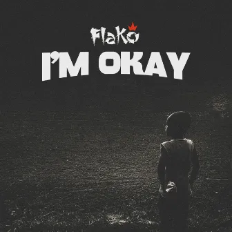 I’m Okay by Flako