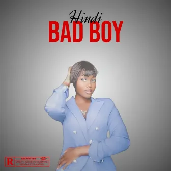 Bad boy by Hindi