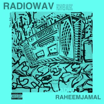 Radiowav by Raheem Jamal