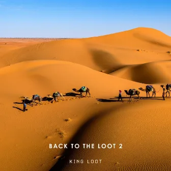 Back To The Loot 2 by King Loot