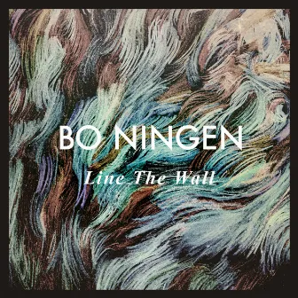 Line the Wall by Bo Ningen