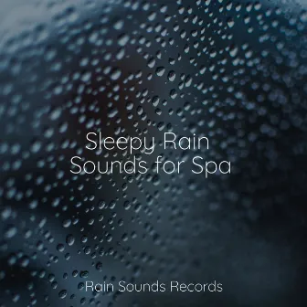 Sleepy Rain Sounds for Spa by Unknown Artist