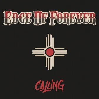 Calling by Edge Of Forever