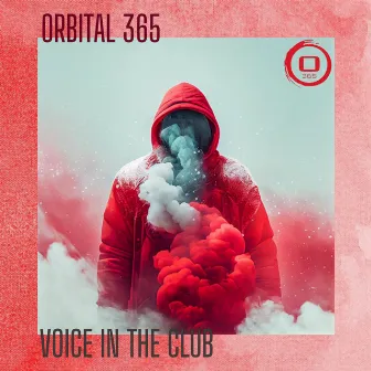 Voice In The Club by ORBITAL 365