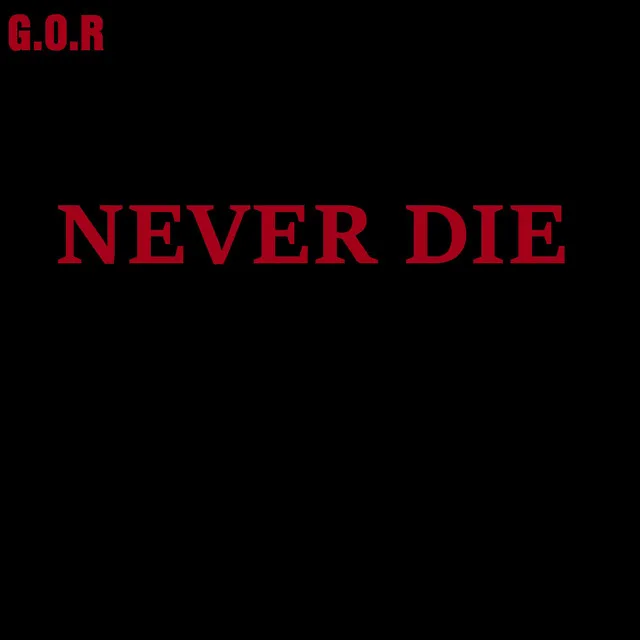 Never Die