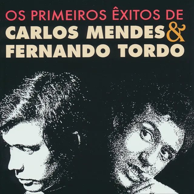 Os primeiros êxitos de Carlos Mendes & Fernando Tordo