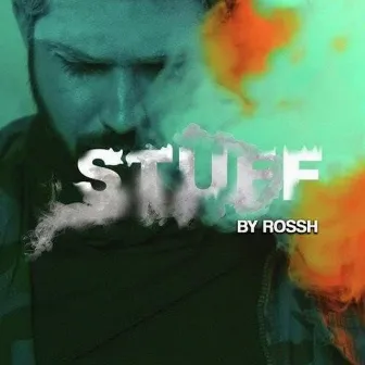 Stuff by ROSSH