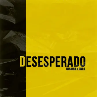 DESESPERADO by CML6