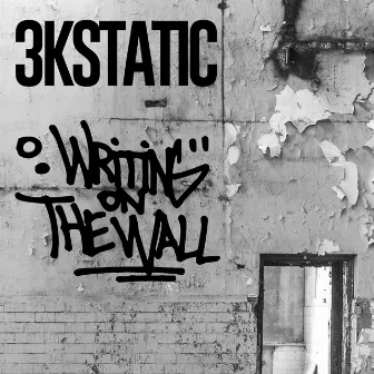 Writing on the Wall by 3kStatic