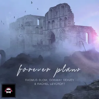 Forever Plans by Conway Seavey