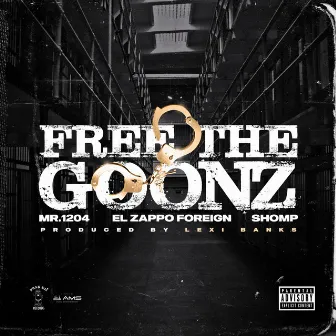 Free The Goonz by Mr. 1204