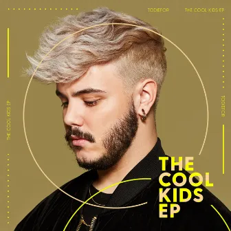 Cool Kids EP by Todiefor