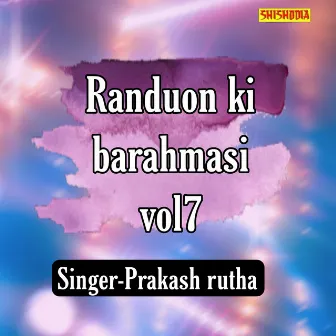 Randuon Ki Barahmasi Vol 07 by Prakash Rutha