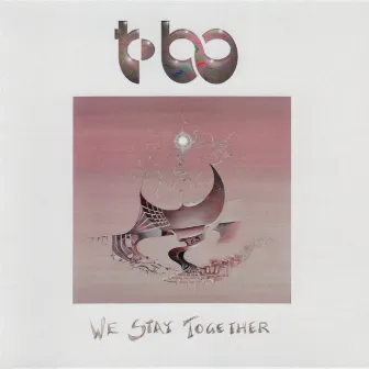 We Stay Together by T-Bo