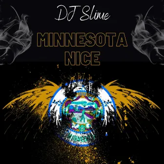 Minnesota Nice by DJ Slime