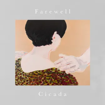 Farewell by Cicada