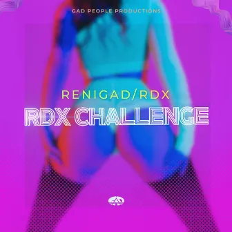 RDX Challenge by ReniGAD