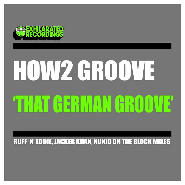 That German Groove - Nukid On The Block Remix