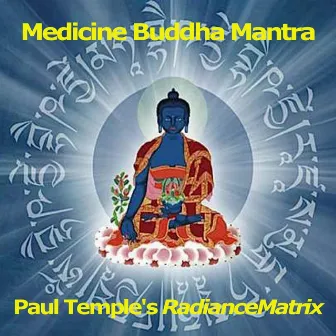 Medicine Buddha Mantra by Radiancematrix