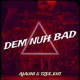 Dem Nuh Bad by Ajauni