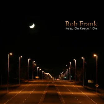 Keep on Keepin' On by Rob Frank