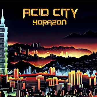 Acid City by Horazon