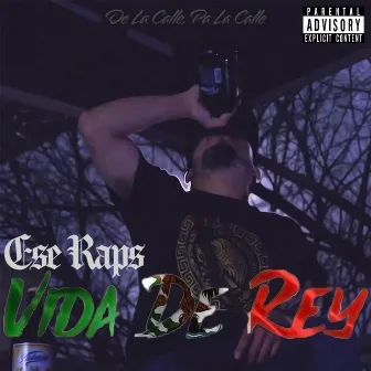 Vida De Rey by Ese Raps