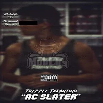 AC Slater by Trizzle Tarantino