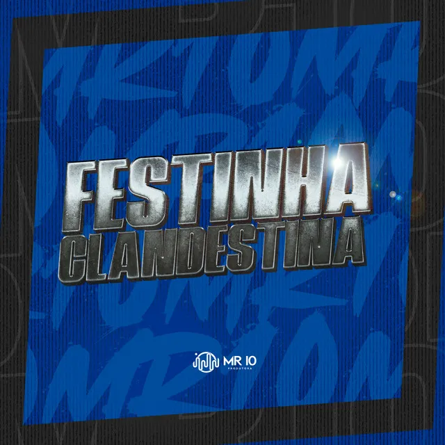 FESTINHA CLANDESTINA