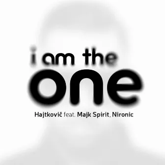 I Am The One by Nironic