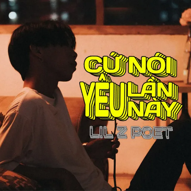 Cứ Nói Yêu Lần Này