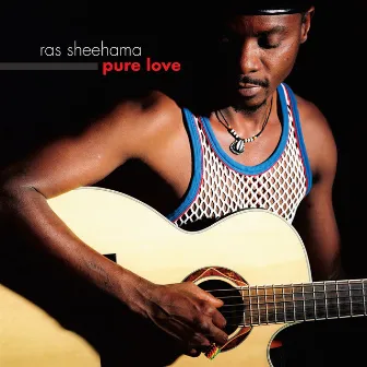 Pure Love by Ras Sheehama