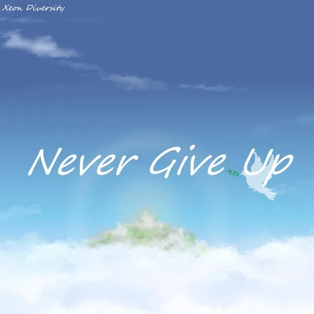 Never Give Up