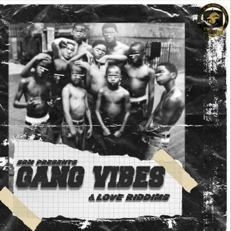 Gang Vibes and Love Riddims by Srm Gang