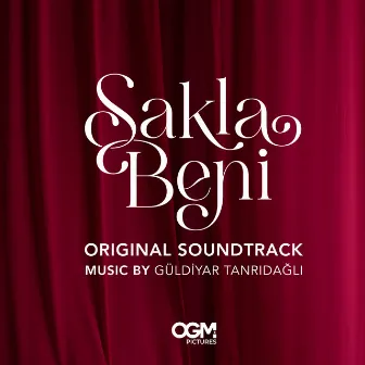 Sakla Beni (Original Soundtrack) by Güldiyar Tanrıdağlı