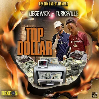 Top Dollar by Liege Wick