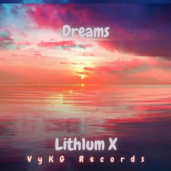 Dreams by Lith1um X