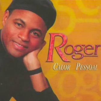 Calor Pessoal by Roger