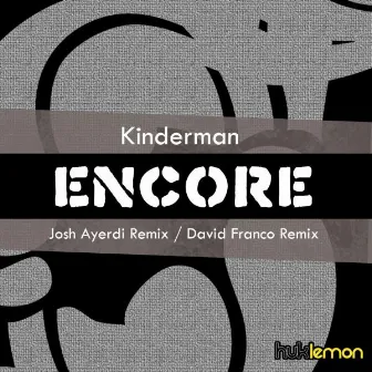 Encore by Kinderman