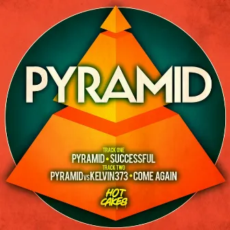 Successful / Come Again by Pyramid