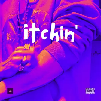 Itchin' by 2Havic