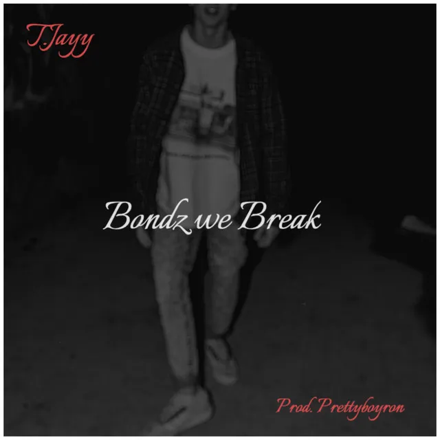 Bondz We Break