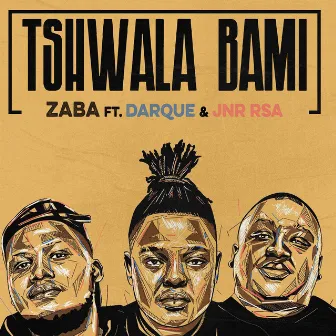 Tshwala Bami by Zaba