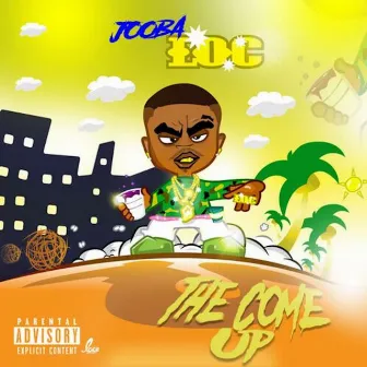 The Come Up by Jooba Loc