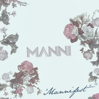 Mannifest by Manni