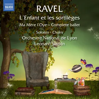 Ravel: L'enfant et les sortilèges, M. 71 & Ma mère l'oye, M. 62 by Marc Barrard