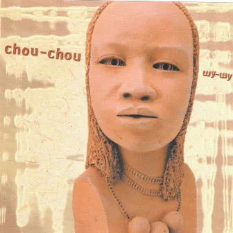 Chou-chou by Chou Chou