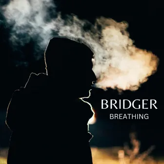 Breathing by Bridger