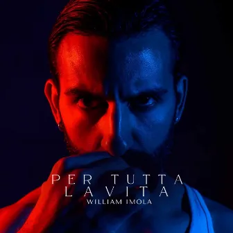 Per tutta la vita by William Imola