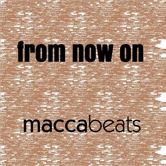 From Now On by Maccabeats